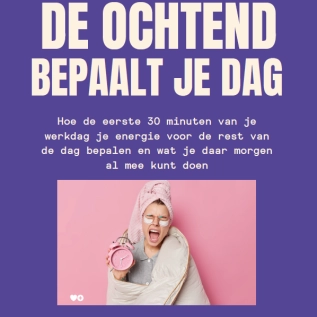 De ochtend bepaalt je dag